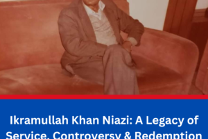 Ikramullah Khan niazi