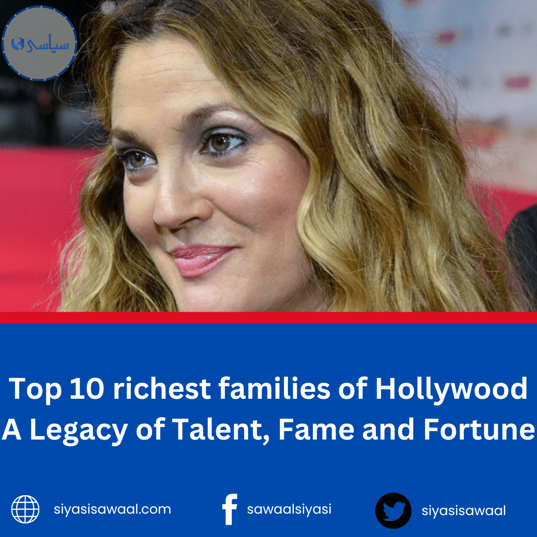 Top 10 richest families of Hollywood: A Legacy of Talent, Fame and Fortune